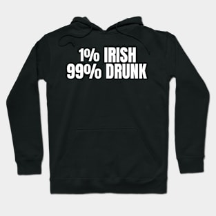 0% Irish 99% Drunk St. Patrick's Graphic, funny Irish Hoodie